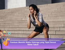 Panduan Memilih Waktu Olahraga yang Tepat Sesuai Ritme Tubuh