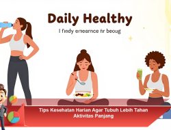 Tips Kesehatan Harian Agar Tubuh Lebih Tahan Aktivitas Panjang