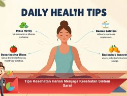 Tips Kesehatan Harian Menjaga Kesehatan Sistem Saraf
